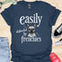 Easily distracted by frenchies - V11 - Easily T-Shirt